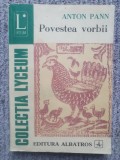 Povestea Vorbii - Anton Pann, Colectia Lyceum nr 156, 1986, 269 pagini
