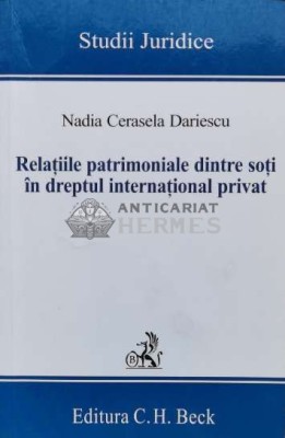 Relatiile patrimoniale dintre soti in dreptul international privat - 2008 - Nadia Cerasela Dariescu (K152) foto