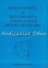 Diagnosticul Si Tratamentul Anomaliilor Dento-Maxilare - Valentina Dorobat