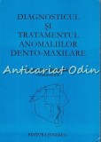 Diagnosticul Si Tratamentul Anomaliilor Dento-Maxilare - Valentina Dorobat