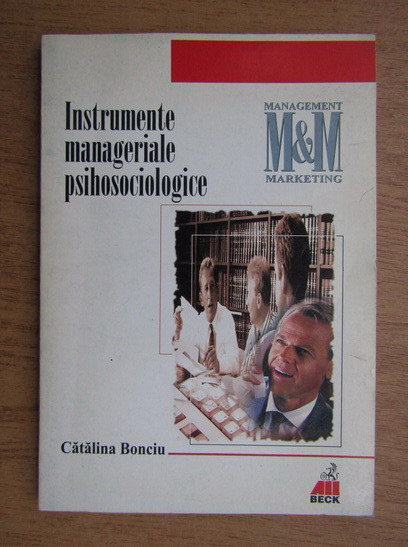 Catalina Bonciu - Instrumente manageriale psihosociologice