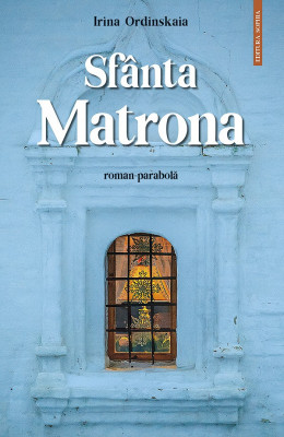 Sfanta Matrona, Irina Ordinskaia - Editura Sophia foto