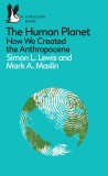 The Human Planet | Simon Lewis, Mark A. Maslin