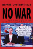 No War Marina Ovsiannikova Carte Biografii Memorii Jurnale Coperta Brosata Vellant