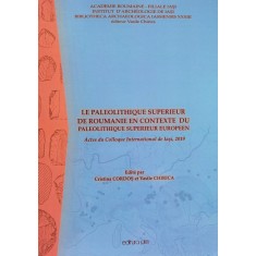 La Paleolithique Superieur De Roumanie En Contexte Du Paleoli - Cristina Cordos, Vasile Chirica , B1209