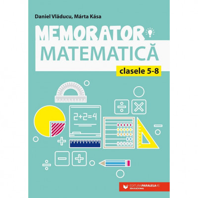 Memorator matematica, cls. V-VIII, ed. 5, Paralela 45 foto