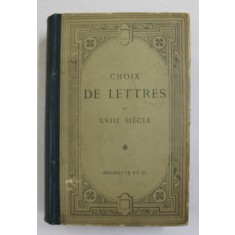 CHOIX DE LETTRES DU XVIII e SIECLE par G. LANSON , 1891