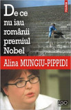 De ce nu iau romanii premiul Nobel - Alina Mungiu Pippidi