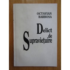 Octavian Barbosa - Delict de supravietuire (1994)