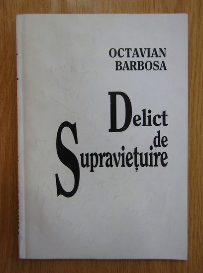 Octavian Barbosa - Delict de supravietuire (1994)
