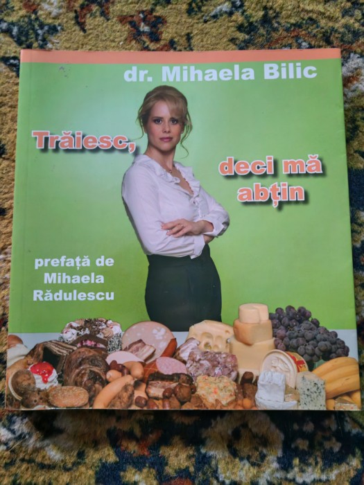 Mihaela Bilic - Trăiesc, deci mă abțin