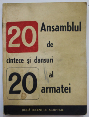 ANSAMBLUL DE CANTECE SI DANSURI AL ARMATEI , DOUA DECENII DE ACTIVITATE , 1967 foto