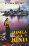 RODICA BRETIN - LUMEA LUI HIND