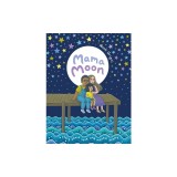 Mama Moon: A Story about Love and Mental Health