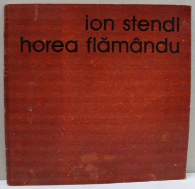 ION STENDL si HOREA FLAMANDU , PICTURA , DESEN , SCULPTURA , CATALOG DE EXPOZITIE , 1983 foto