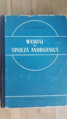 Manual de sinteza anorganica- N.G.Kliucinikov foto