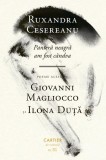 Panteră neagră am fost c&acirc;ndva - Hardcover - Ruxandra Cesereanu - Cartier