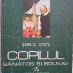 Copilul Sanatos Si Bolnav Vol.3 - Serban Cretu ,271831