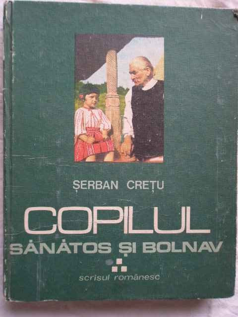 Copilul Sanatos Si Bolnav Vol.3 - Serban Cretu ,271831