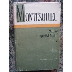 Montesquieu - Despre Spiritul Legilor, vol.1, 1964