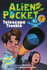 Alien in My Pocket &amp;#039;7: Telescope Troubles, Paperback/Nate Ball foto