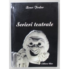 SCRIERI TEATRALE de ZENO FODOR , 2014, DEDICATIE *