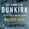 The Miracle of Dunkirk: The True Story of Operation Dynamo