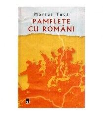 Marius Tuca - Pamflete cu romani - 114935
