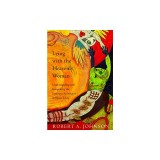 Lying with the Heavenly Woman: Understanding and Integrating the Femini