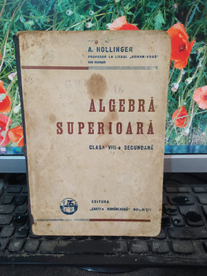 A. Hollinger, Algebră superioară, clasa VIII-a secundară, București 1937, 147 foto