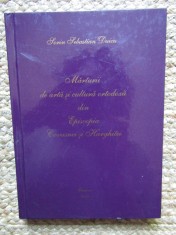 MARTURII DE ARTA SI CULTURA ORTODOXA DIN EPISCOPIA COVASNEI SI HARGHITEI de SORIN SEBASTIAN DUICU , 2010