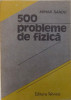500 PROBLEME DE FIZICA de MIHAIL SANDU , 1991