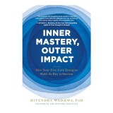 Inner Mastery, Outer Impact, Hitendra Wadhwa