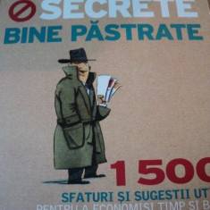 SECRETE BINE PASTRATE - 1500 SFATURI SI SUGESTII UTILE
