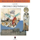 Originile crestinismului - Julien Ries