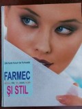 Farmec si stil. Cele mai bune trucuri de frumusete
