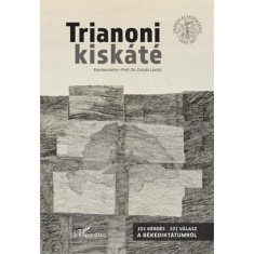 Trianoni kiskate - 101 kerdes, 101 valasz a bekediktatumrol - Prof. Dr. Gulyas Laszlo foto