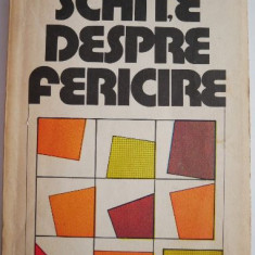 Schite despre fericire – Florin Mugur