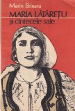 Carte Maria Lataretu si Cantecele Sale - Marin Brinaru - Muzica Populara Romaneasca