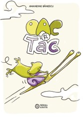 Oac si Tac - Amandine Banescu - Portocala Albastra