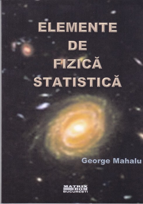 AS - GEORGE MAHALU - ELEMENTE DE FIZICA STATISTICA