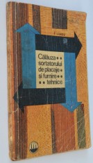 Calauza sortatorului de placaje si furnire tehnice - F. Sandu
