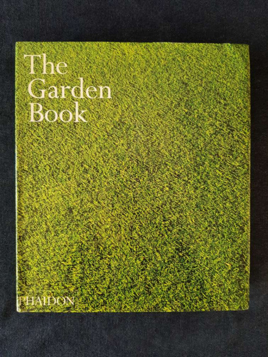 The Garden Book, Phaidon, Hardcover, 2000 (ilustrata, lb. eng.)