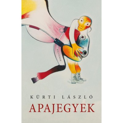 Apajegyek - K&amp;uuml;rti L&amp;aacute;szl&amp;oacute; foto