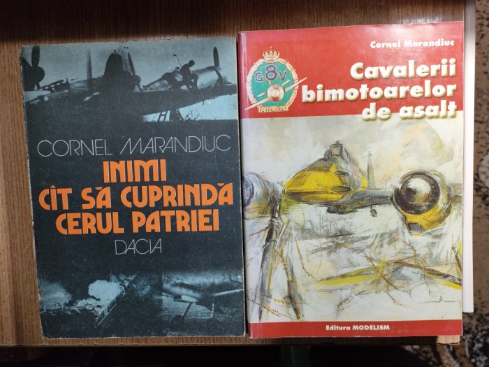 Cornel Marandiuc - Inimi cat sa cuprinda cerul patriei + Cavalerii bimotoarelor de asalt - din ciclul ,,Cu tunurile de bord prin trei anotimpuri,,