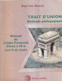 Dan Ion Nasta - Trait d'union. Methode pedagogique. Manual de limba franceza.