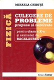 Culegere de probleme fizica, pentru clasa a X-a si bacalaureat