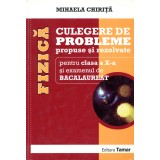 Culegere de probleme fizica, pentru clasa a X-a si bacalaureat
