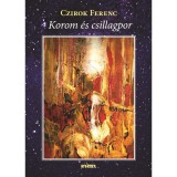 Korom &eacute;s csillagpor - Czirok Ferenc