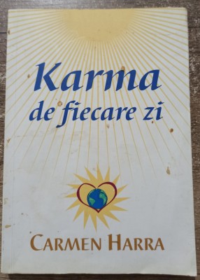 Karma de fiecare zi - Carmen Harra foto